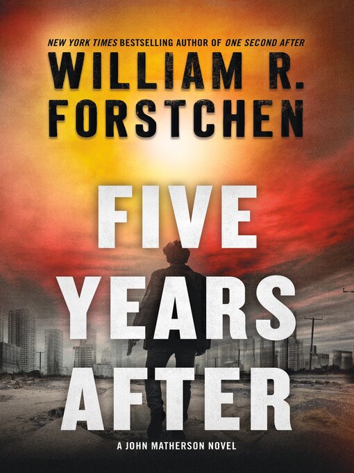 Title details for Five Years After by William R. Forstchen - Available